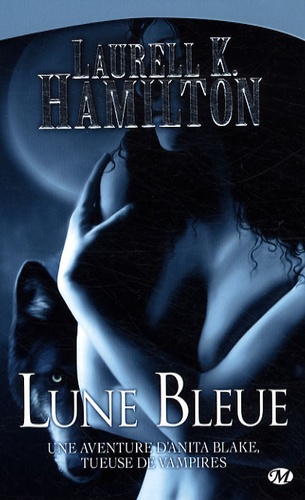 Anita Blake Tome 8 : Lune Bleue