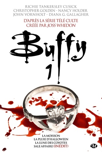 Buffy Tome 1 : La Moisson ; La Pluie d'Halloween ; La Lune des coyotes ; Sale affaire (inédit)