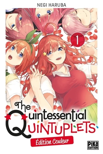 The Quintessential Quintuplets Tome 1 . Edition spéciale en couleurs