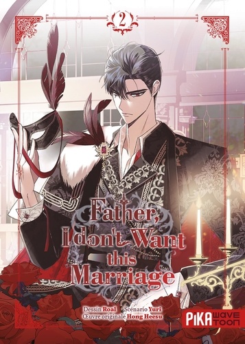 Father, I don't want this marriage Tome 2