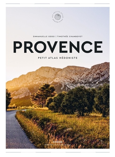 Provence. Petit Atlas Hédoniste