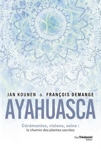 Ayahuasca et autres plantes sacrées