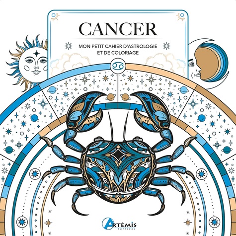 Cancer. Mon petit cahier d'astrologie et de coloriage