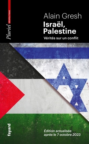 Israël, Palestine. Vérités sur un conflit, Edition revue et augmentée