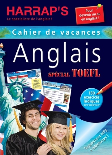 Anglais spécial TOEFL. Cahier de vacances
