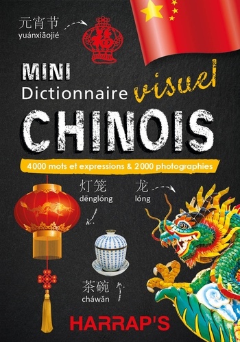 Mini dictionnaire visuel chinois. 4000 mots et expressions & 2000 photographies