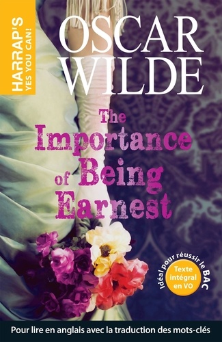 The Importance of Being Earnest. Edition en anglais