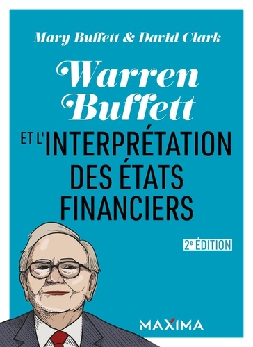 Warren Buffett et l'interpretation des états financiers. 2e édition