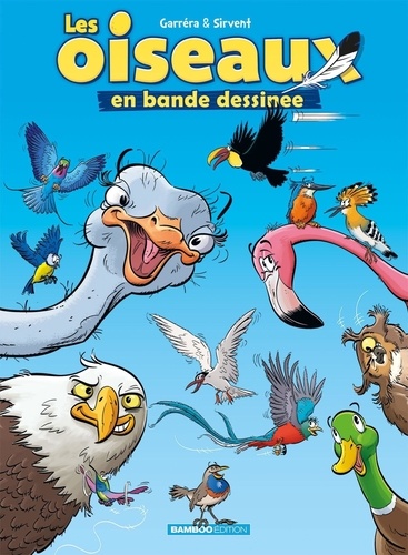 Les oiseaux en bande dessinée Tome 1 : Avec 1 cahier pédagogique en partenariat avec la LPO