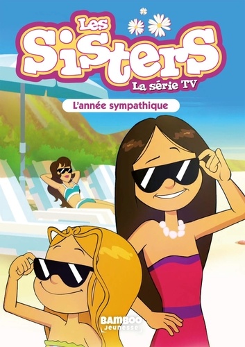 Les sisters - La série TV Tome 41 : L'année sympathique