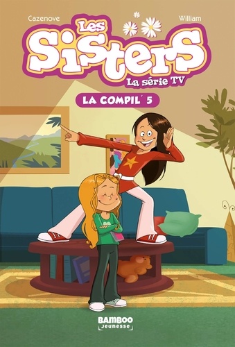 Les sisters - La série TV La compil' Tome 5 : Enfin des holidays ; Les Sisters-l'ermite ; Plâtrées