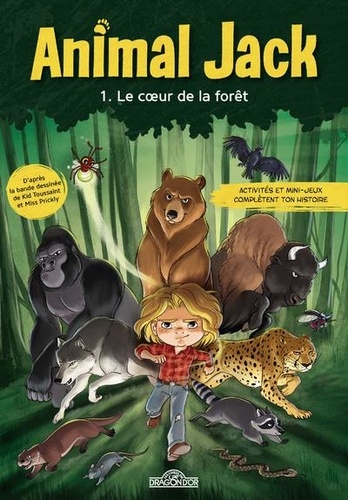 Animal Jack Tome 1 : Le coeur de la forêt