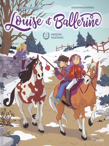 Louise et Ballerine Tome 3 : Mission Mustang
