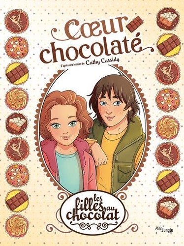 Les filles au chocolat Tome 13 : Coeur chocolaté