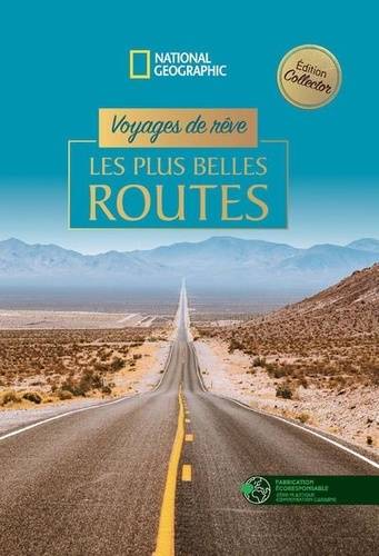 Voyages de rêve. Les plus belles routes, Edition collector