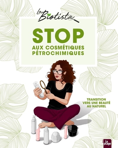 Stop aux cosmétiques pétrochimiques. Transition vers une beauté au naturel