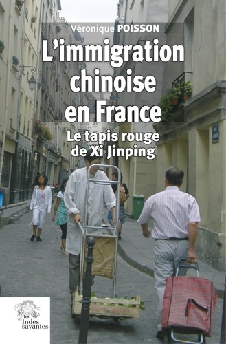 L'immigration chinoise en France. Le tapis rouge de Xi Jinping
