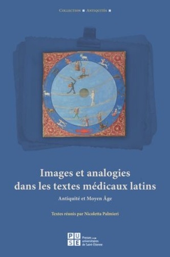 Images et analogies dans les textes médicaux latins. Antiquité et Moyen âge