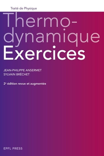 Thermodynamique. Exercices, 2e édition revue et augmentée