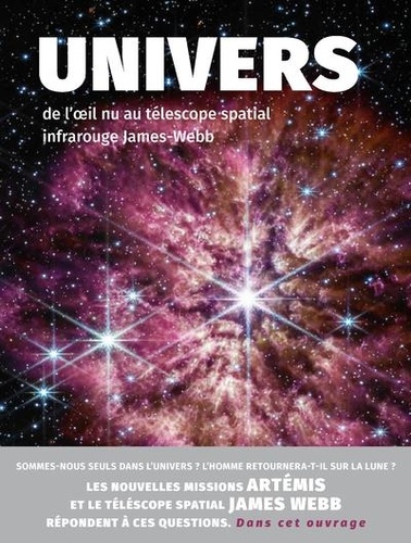 Univers. De l'oeil nu au télescope spatial infrarouge James-Webb