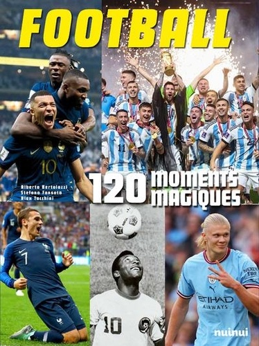 Football. 120 moments magiques