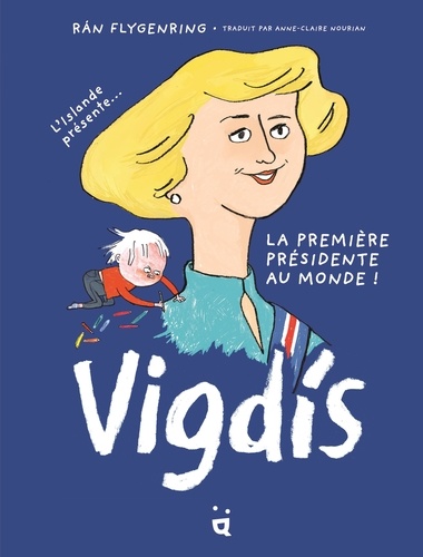 Vigdis. La première présidente au monde !