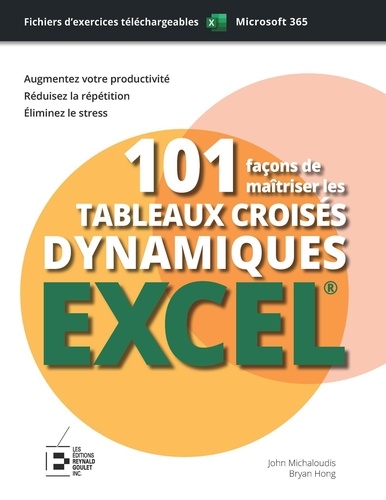 101 façons de maîtriser les tableaux croisés dynamiques Excel. Edition spéciale en couleurs