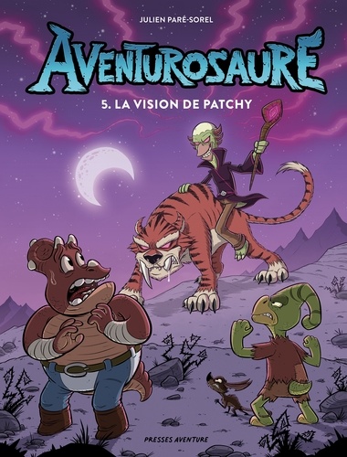 Aventurosaure - Tome 5 - Aventurosaure, tome 5   La vision de Patchy