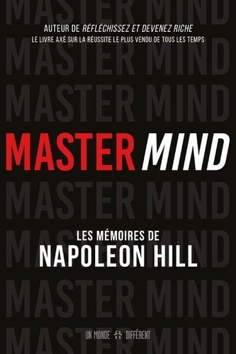 Master Mind. Les mémoires de Napoleon Hill