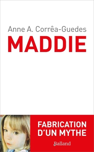 Maddie. Fabrication d'un mythe