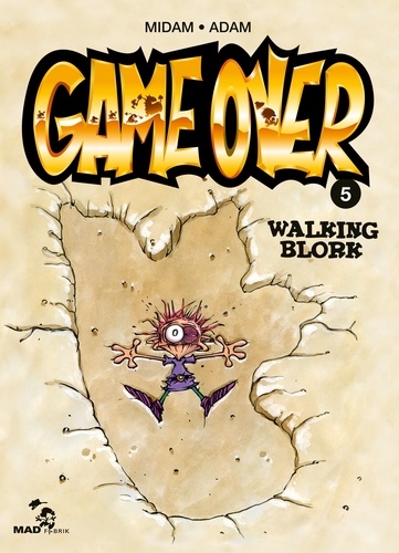 Game Over Tome 5 : Walking Blork
