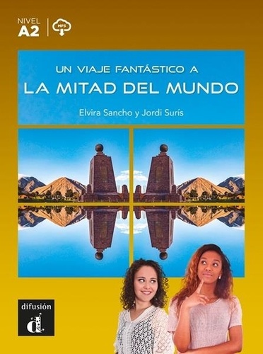 Un viaje fantastico a la mitad del mundo. Edition en espagnol