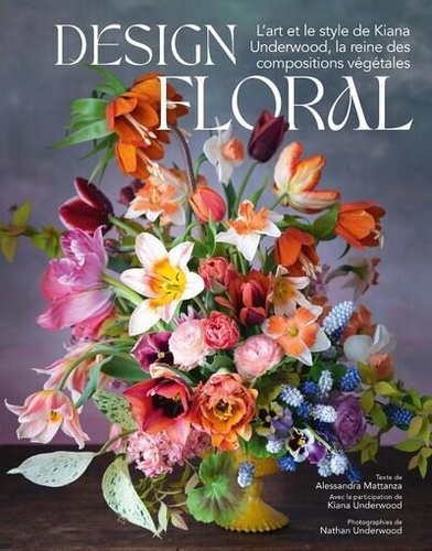 Design floral. L'art et le style de Kiana Underwood, la reine des compositions végétales