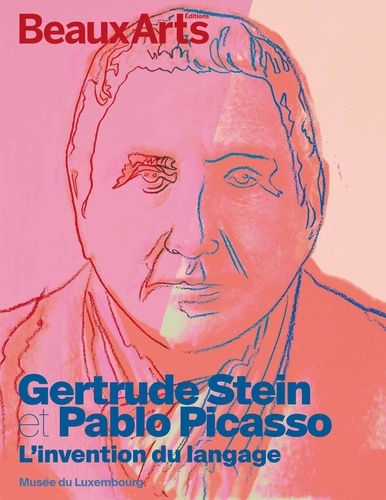 Gertrude Stein et Pablo Picasso. L’invention d’un langage