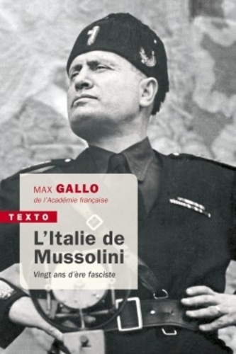 L'Italie de Mussolini. Vingt ans d'ère fasciste