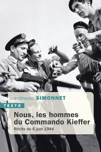 Nous, les hommes du commando Kieffer. Récits du 6 juin 1944