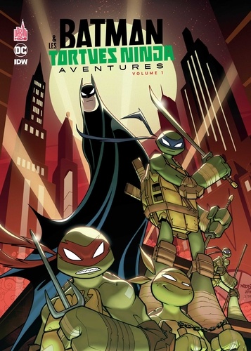 Batman et les tortues ninja aventures Tome 1