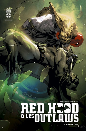 Red Hood & les Outlaws Tome 2 : Bizarrd 2.0