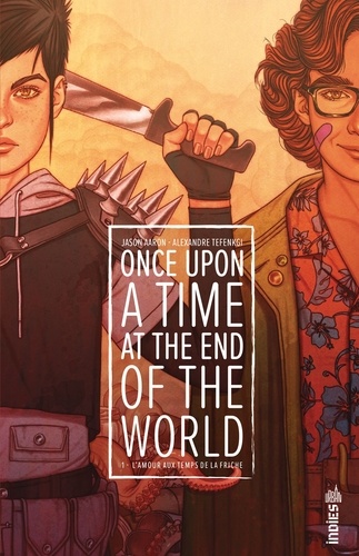 Once Upon a Time at the End of the World. Tome 1