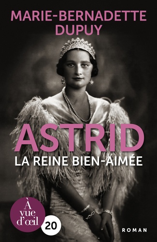Astrid la reine bien-aimée [EDITION EN GROS CARACTERES