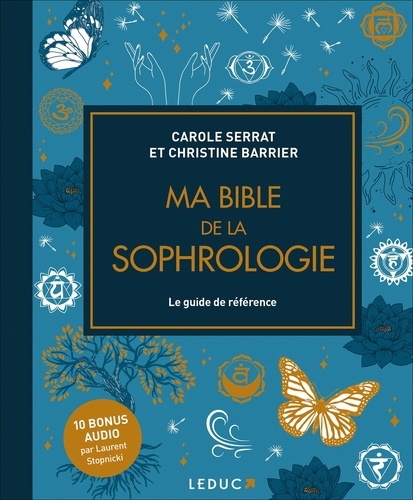 Ma bible de la sophrologie. Le guide de référence, Edition de luxe