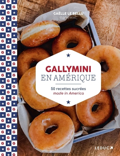 Gallymini en Amérique. 50 recettes sucrées made in America