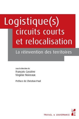 Logistique(s), circuits courts et relocalisation. La réinvention des territoires