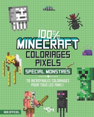 Coloriages pixel 100 % Minecraft. Spécial monstres