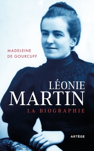 Léonie Martin. La biographie