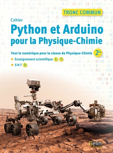 Physique-chimie 2de Tronc commun Enseignement scientifique 1re Tle Python et Arduino pour la physique-Chimie. Edition 2021