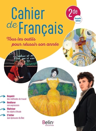 Cahier de français 2de. Tous les outils pour réussir son année, Edition 2023