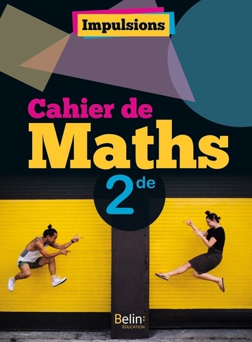 Mathématiques 2de Impulsions. Edition 2024