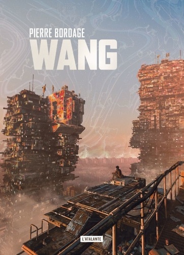 Wang L'intégrale : Tome 1, Les portes d'occident ; Tome 2, Les aigles d'orient