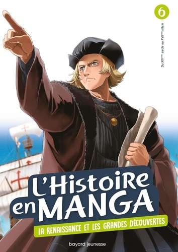 L'histoire en manga Tome 6 : Le temps des conquêtes et la Renaissance